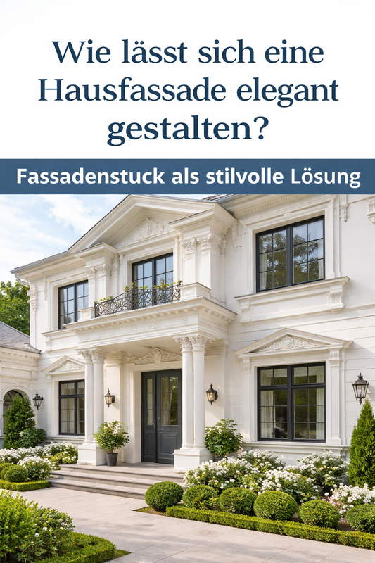 Wie lässt sich eine Hausfassade elegant gestalten? Fassadenstuck als stilvolle Lösung